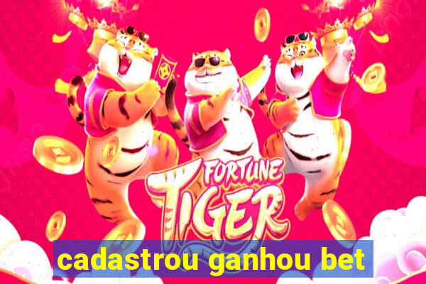 cadastrou ganhou bet